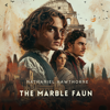 The Marble Faun - Nathaniel Hawthorne