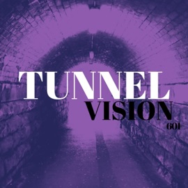 Tunnel Vision 601