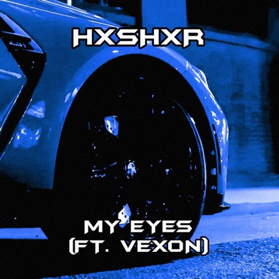 MY EYES (feat. VEXON) [Slowed + Reverb] - Single
