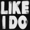 Hyzteria - Like I Do artwork
