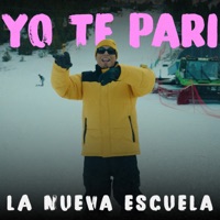 Yo Te Pari - Single - La Nueva Escuela
