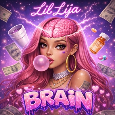 Brain (feat. Lil Lija) - Single