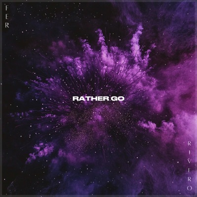 Rather Go (feat. Galeo) - Single