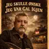 Tore StAI - Skulle ønske jeg var gal igjen