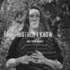 Mother I Know