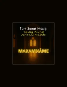 收听 Makamnâme、观看音乐视频、阅读小传、查看巡演日期等 ！