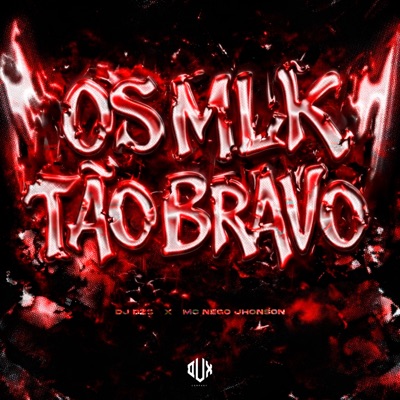 Os Mlk Tão Bravo - Single