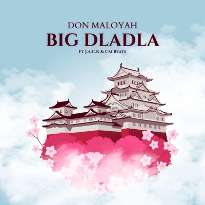 BIG DLADLA (feat. J.A.C.K & CM BEATS) - Single