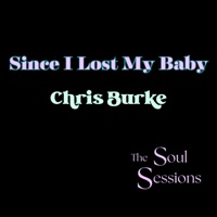 Since I Lost My Baby - Single - Chris Burke