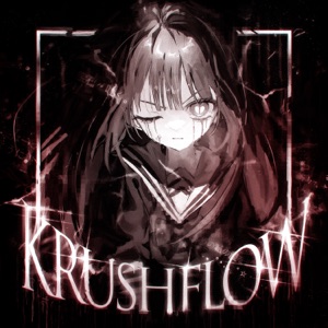 KRUSHFLOW - Single