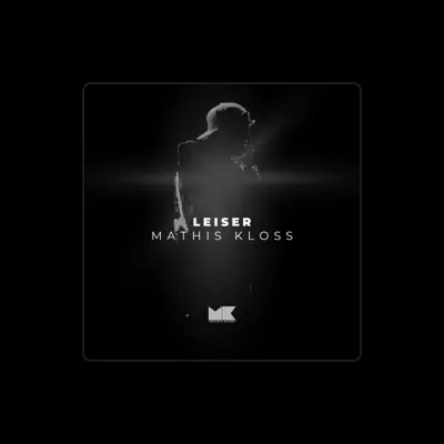 Listen to Mathis Kloss, watch music videos, read bio, see tour dates & more!