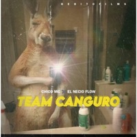 TEAM CANGURO (feat. Chico MC) - Single - El Necio Flow