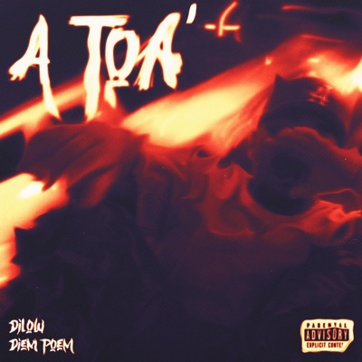 A Toa' (feat. Dilow) - Single