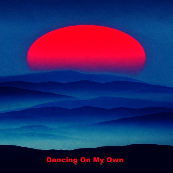 Dancing on My Own