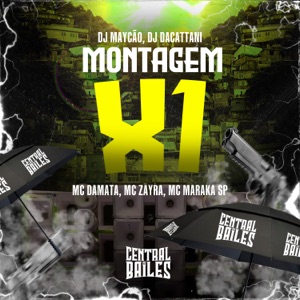 Montagem X1 (feat. MC DAMATA & MC Zayra)