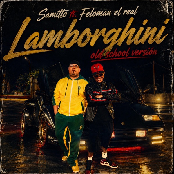 Lambor"ghinni" (feat. Feloman el real) [Old school remix]