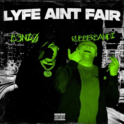 Lyfe Aint Fair (feat. RubberBandz) - Single