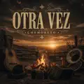 Otra Vez