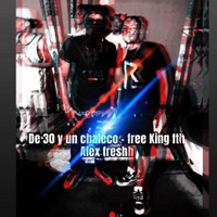 DE 30 Y UN CHALECO (feat. ALEX FRESH) - Single - Free King