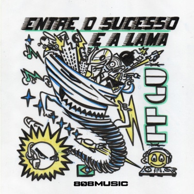 Entre o Sucesso e a Lama