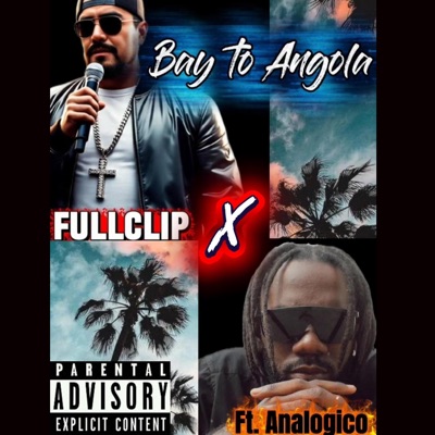 Bay to Angola (feat. Analogico) - Single