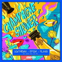 CHAMPAGNE SHOWER - Single - Epiik, SixThema & Plano