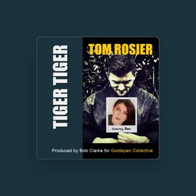 Listen to Tom Rosier, watch music videos, read bio, see tour dates & more!