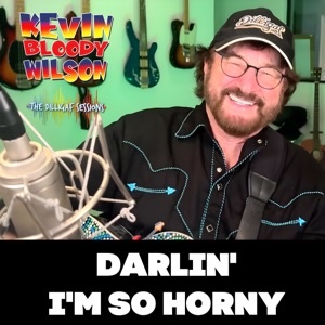 Darlin' I'm so Horny (The Dilligaf Sessions) - Single