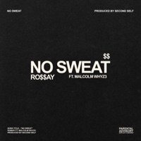 No Sweat (feat. Malcolm Whyz3) - Single - RO$$A¥