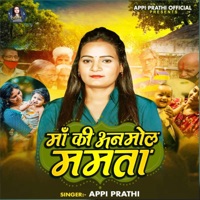 Maa Ki Anmol Mamta - Single - Appi Prathi
