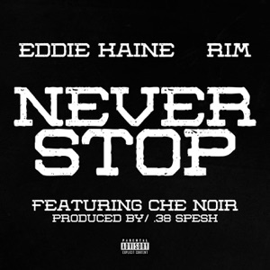 Never Stop (feat. Che Noir) - Single