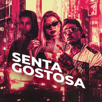 SENTA GOSTOSA (feat. Mc Erikah & Mc 7 Belo) - Single