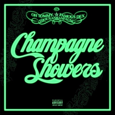 Champagne Showers (feat. Famous Dex & Thouxanbanfauni) - Single