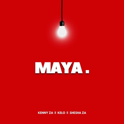 MaYa . (feat. KELO & Shesha ZA) - Single