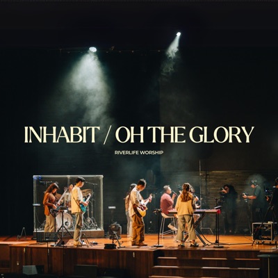 Inhabit / Oh The Glory - Single