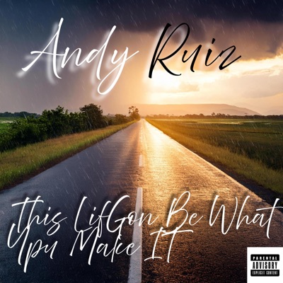 This Life Gon Be What You Make it - Single
