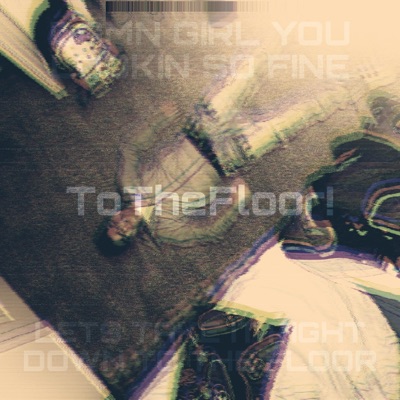 ToTheFloor! - Single