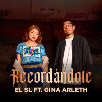 Recordándote (feat. Gina Arleth) - Single - EL SL