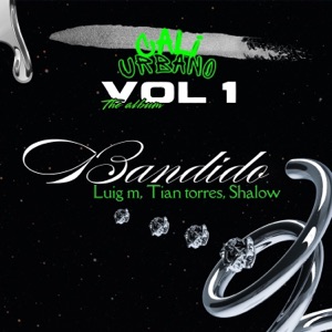 BANDIDO (Vol.1) (feat. Luig-M, Tian Torres & Shalow)