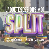 Laquetesessions #01 - Split (feat. Mercedes Lescano) - Single - Laquetecumbió