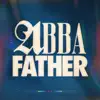 James River Worship - Abba Father (Amazing God) (feat. Don Hamilton) [Live]