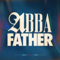 Abba Father — James River Worship