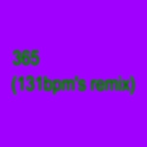 365 (131bpm's Remix) - Single