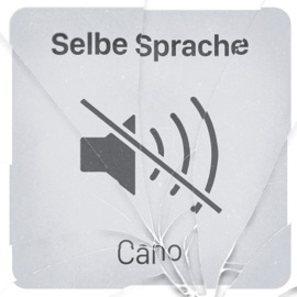 Selbe Sprache Cano