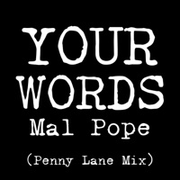 Your Words (Penny Lane Mix) - Single - Mal Pope