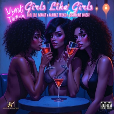 Girls Liks Girls (feat. Flamez Fuego & $crillah BinLit) - Single