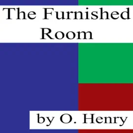 The Furnished Room (Unabridged) [Unabridged  Fiction]