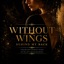 Without Wings Behind My Back (feat. TranceFORnations) - Single
