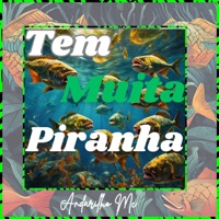 Tem Muita Piranha - Single - Andarilho MC