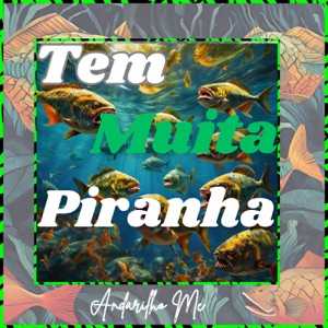 Tem Muita Piranha